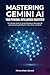 Mastering Gemini AI: Your P...