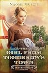 The Girl from Tomorrow's Town by Naomi Dawn Musch