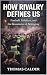 How Rivalry Defines Us by Thomas Calder