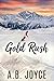 Gold Rush by A.B. Joyce Gold Rush by A.B. Joyce
