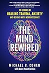 The Mind Rewired by Michael P. Cohen