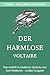 Voltaire - Der Harmlose: Ei...