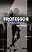 Professor Ensnared (Professor Series Book 4)
