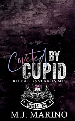 Coveted by Cupid: Loveland, Colorado Chapter (RBMC: Loveland, Colorado Book 1)