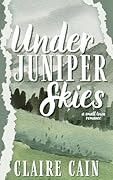 Under Juniper Skies