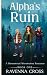 Alpha's Ruin by Ravenna Cross