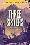 Three Sisters by David Macinnis Gill