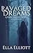 Ravaged Dreams (Raven Rossi...