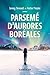 Parsemé d'aurores boréales by Janney Deveault