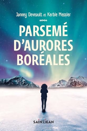Parsemé d'aurores boréales (French Edition)