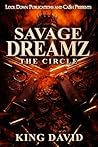 Savage Dreamz : The Circle Savage Dreamz : The Circle
