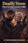 Deadly Vows: : When Love And Assasins Collide