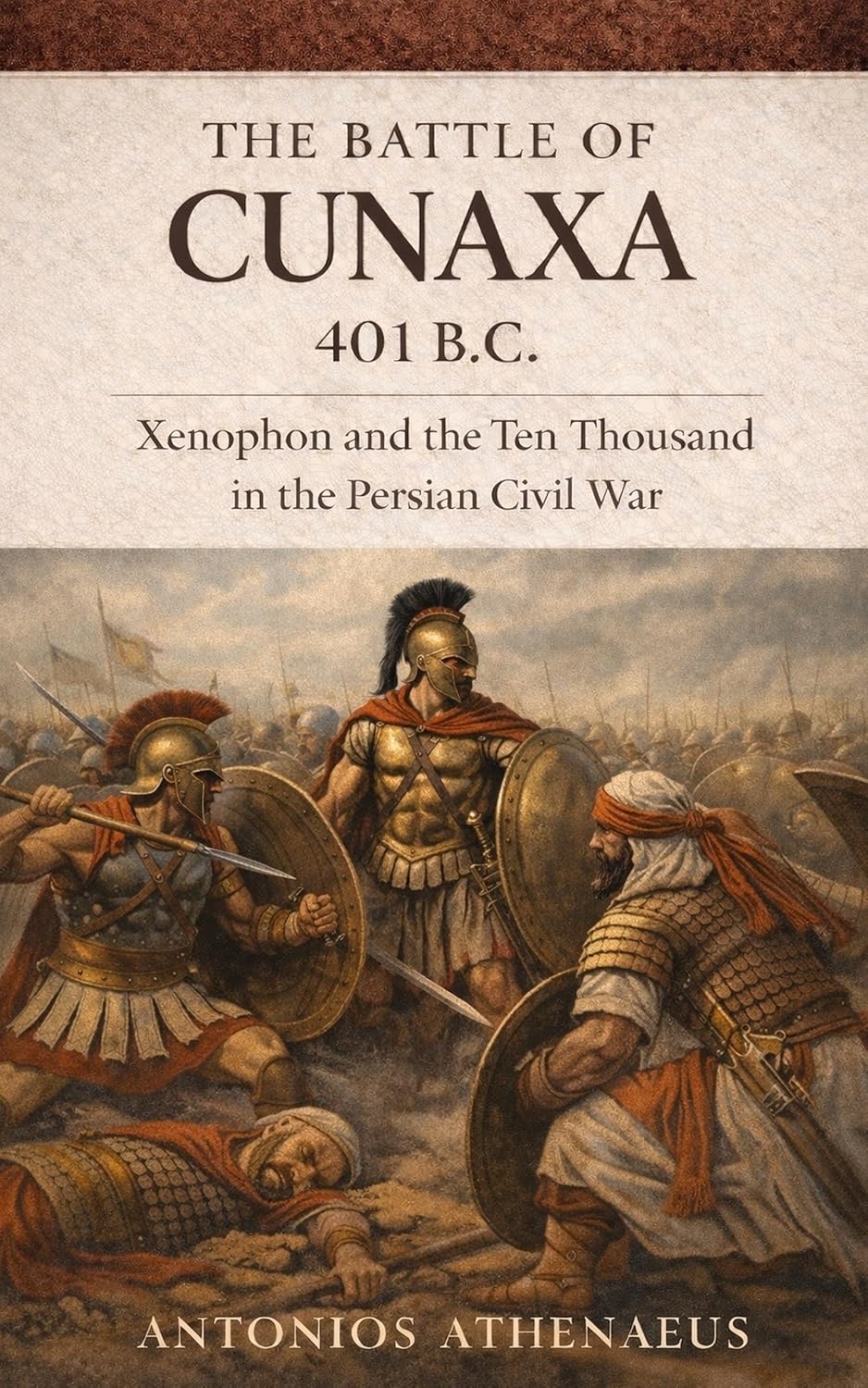 The Battle of Cunaxa, 401 B.C.