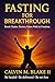 Fasting For Breakthrough: B...