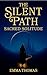 The Silent Path: Sacred Sol...
