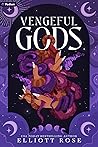 Vengeful Gods