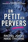 Un petit jeu pervers (Les rois sauvages de l'Université de Br... by Rachel Jonas