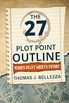 The 27 Plot Point Outline: When Plot Meets Story