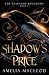 Shadow's Price