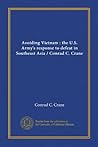 Avoiding Vietnam : the U.S. Army's response to defeat in Southeast Asia / Conrad C. Crane Avoiding Vietnam : the U.S. Army's response to defeat in Southeast Asia / Conrad C. Crane