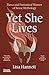 Yet She Lives by Lisa Hannett