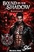 Bound by the Shadow: Silas