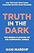 Truth in the Dark: The Hidden Playbook of the Corporate Jungle