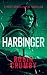 Harbinger: The Post-Pandemic Survival Thriller (The Hurst Chronicles, 4)
