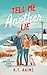 Tell Me Another Lie: A clean, second chance romance (Huckleberry Ridge Romance, 4)