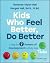 Kids Who Feel Better, Do Better by Donovan Hall