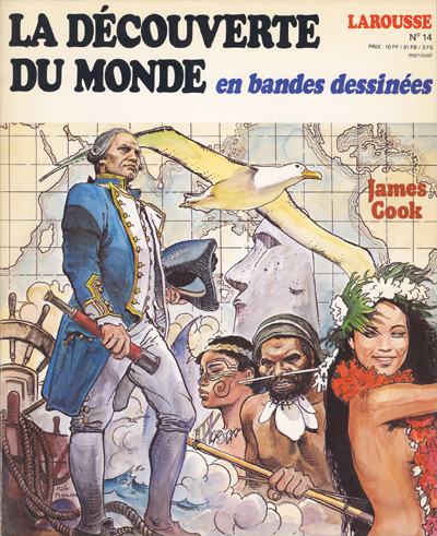 La découverte du monde en bandes dessinées n° 14. James Cook, La Pérouse: explorateurs du Pacifique (Paperback)