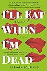 Book cover for I'll Eat When I'm Dead