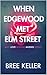When Edgewood Met Elm Street: Meet.Love.Missing.Murder.Repeat.