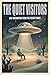 THE QUIET VISITORS: UFO Enc...