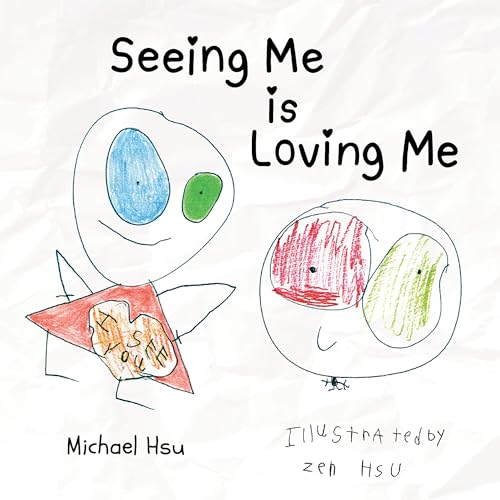 Seeing Me Is Loving Me (Feeling is Healing Book 1)