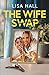 The Wife Swap: A totally ad...