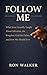 Follow Me: What Jesus Actua...