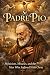 St.Padre Pio: Mysticism, Mi...