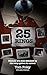 25 Rings: Memoir of a Man A...