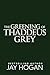 The Greening of Thaddeus Grey