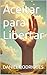 Aceitar para Libertar