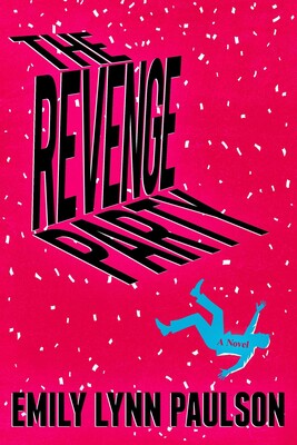 The Revenge Party: A Novel
