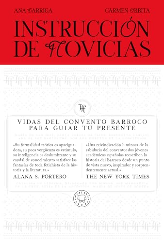Portada de Instrucción de novicias: Vidas del convento barroco para guiar tu presente, de Ana Garriga