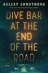 Dive Bar at the End of the Road by Kelley Armstrong