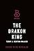The Drakon King by Terry J. Benton-Walker