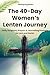 The 40 Day Women’s Lenten J...