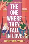 The One Where They Fall in Love by Cristina  Wolf