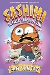 Sashimi and the Field Trip of Doom by Dan Santat