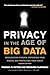 Privacy in the Age of Big Data by Theresa Payton