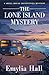 The Lone Island Mystery by Emylia Hall